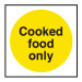 Cooked Foods Only Storage Sign