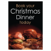 Christmas Promo Poster - Book Your Christmas Dinner Here