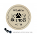 We are a Dog Friendly Hotel Exterior Wall Plaque with fixings