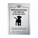 Well behaved dogs are welcome in the bar area wall mounted exterior Sign