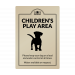 Dog Friendly Childrens Play Area wall mounted Exterior Sign