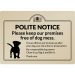 Polite notice please keep our premises free of dog mess wall mounted Exterior Sign