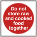 Do Not Store Raw And Cooked Food Together