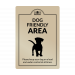 Dog Friendly Area Interior Sign