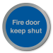 Fire Door Keep Shut Disc Sign 