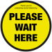 Please wait here social distancing floor sign