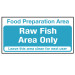 Food Preparation Area Raw Fish Only Sign