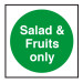Salad and Fruits Only Storage Sign