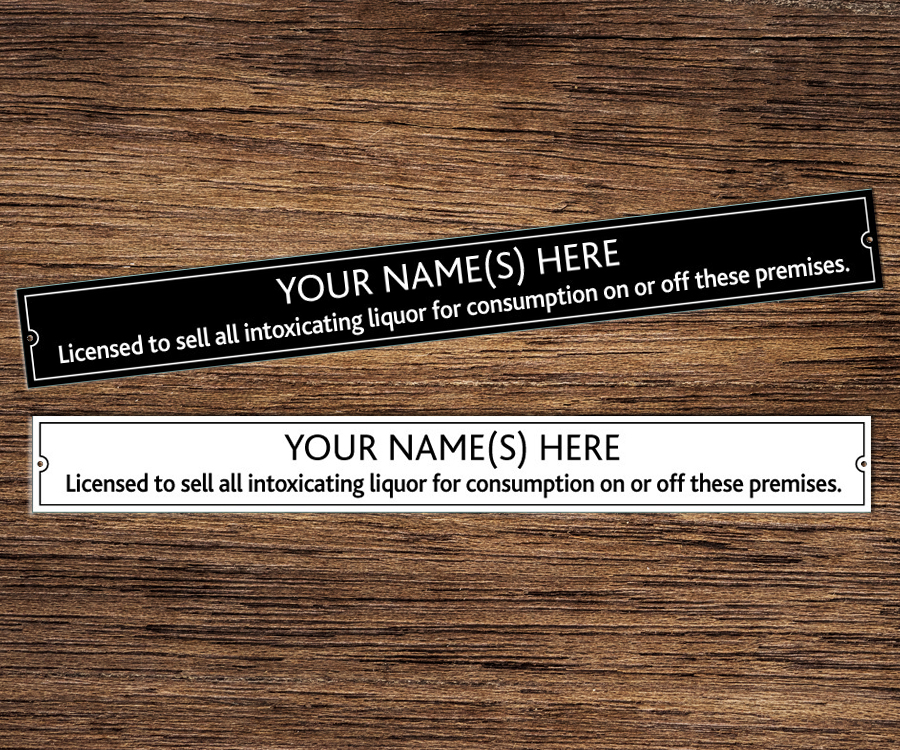Licensed to Sell Alcohol "ON or OFF" The Premises Licensee Name Plate