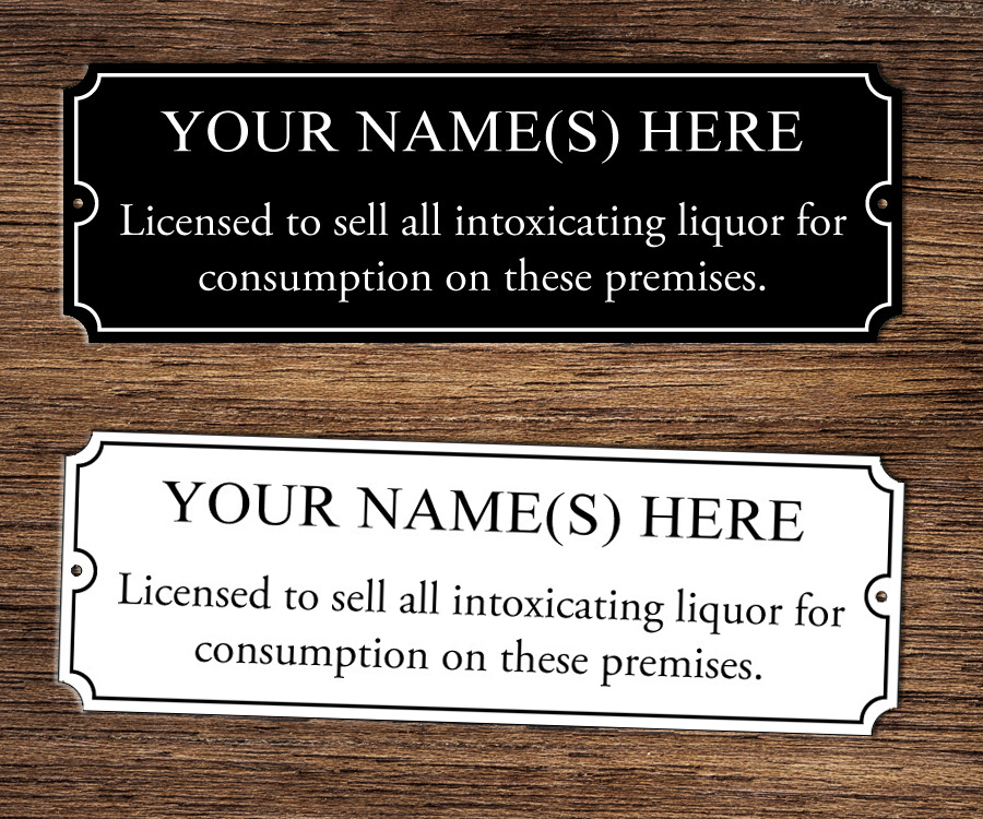 Licensed to Sell Alcohol "ON" The Premises Licensee Name Plate