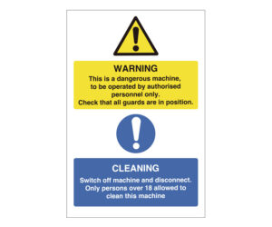 Warning dangerous machine authorised persons over 18 operate and clean notice
