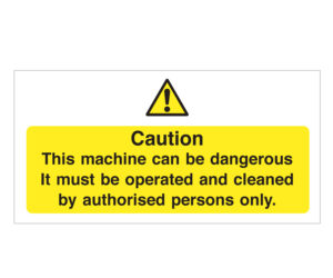 Caution this machine can be dangerous authorised persons only Notice