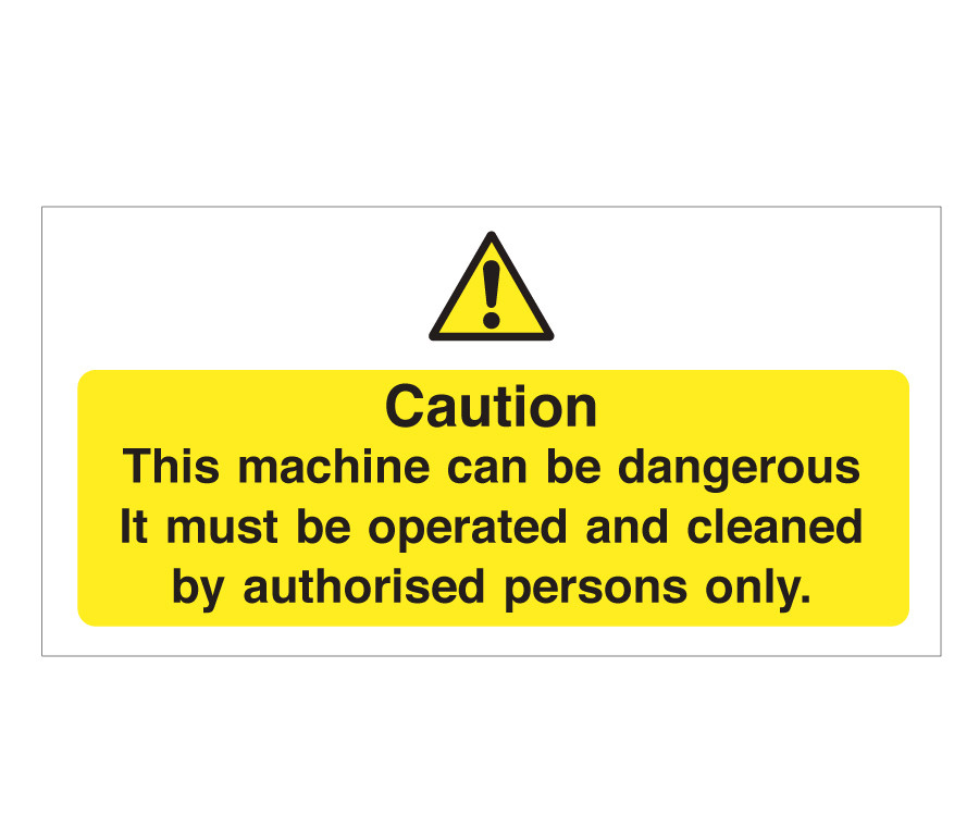 Caution this machine can be dangerous authorised persons only Notice