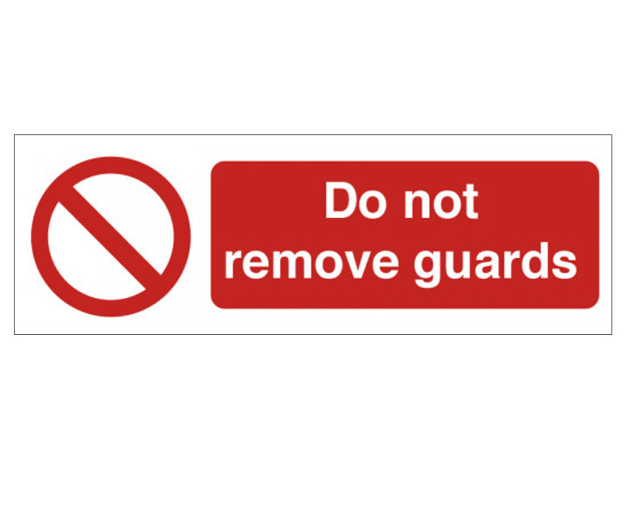 Do Not Remove Guards Notice