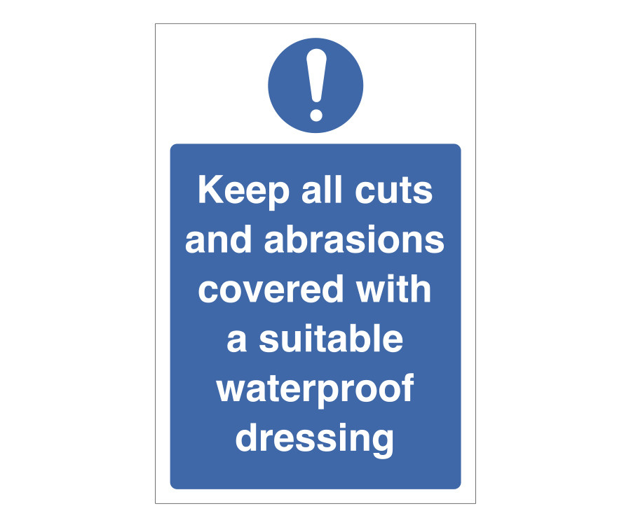 Keep All Cuts and Abrasions Covered Notice