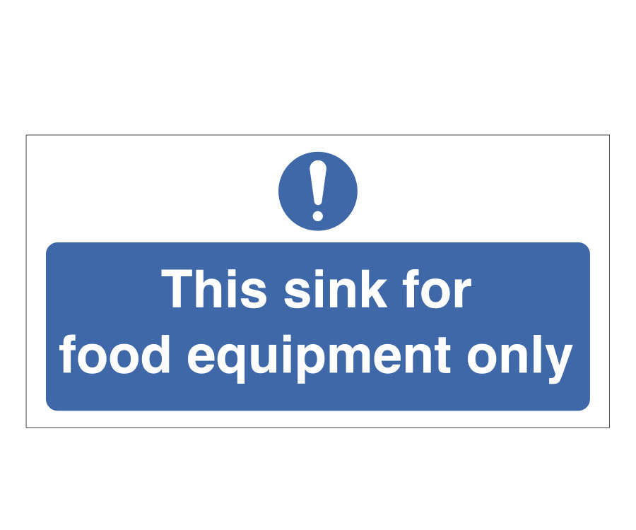 This Sink is for Food Equipment Only Notice