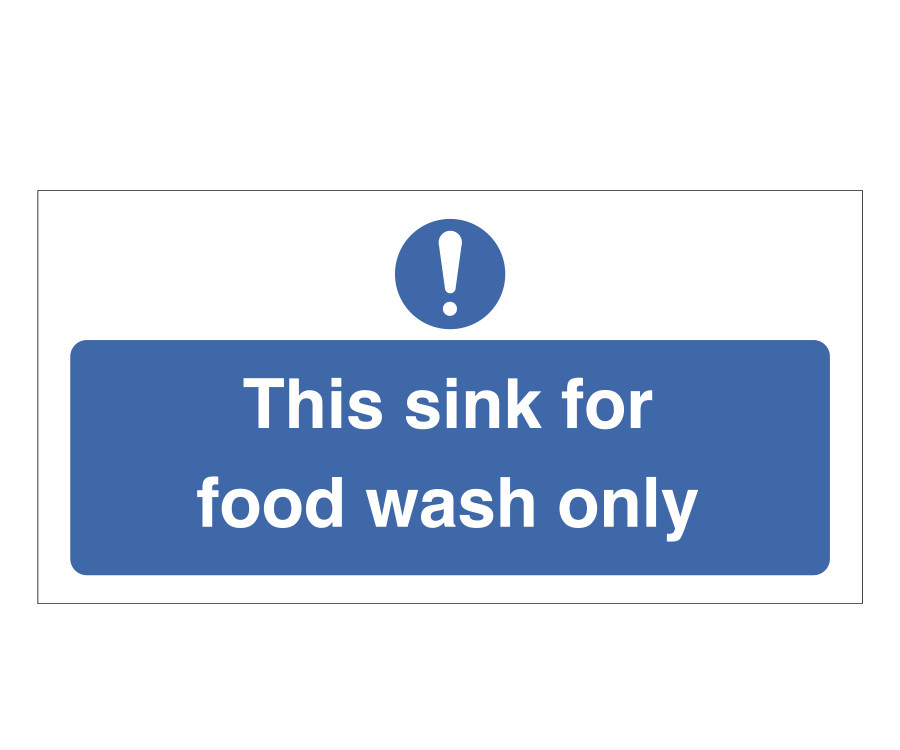 This Sink is for Food Wash Only Notice