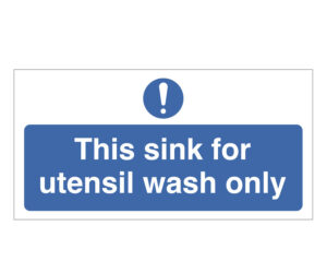 This Sink is for Utensil Wash Only Notice