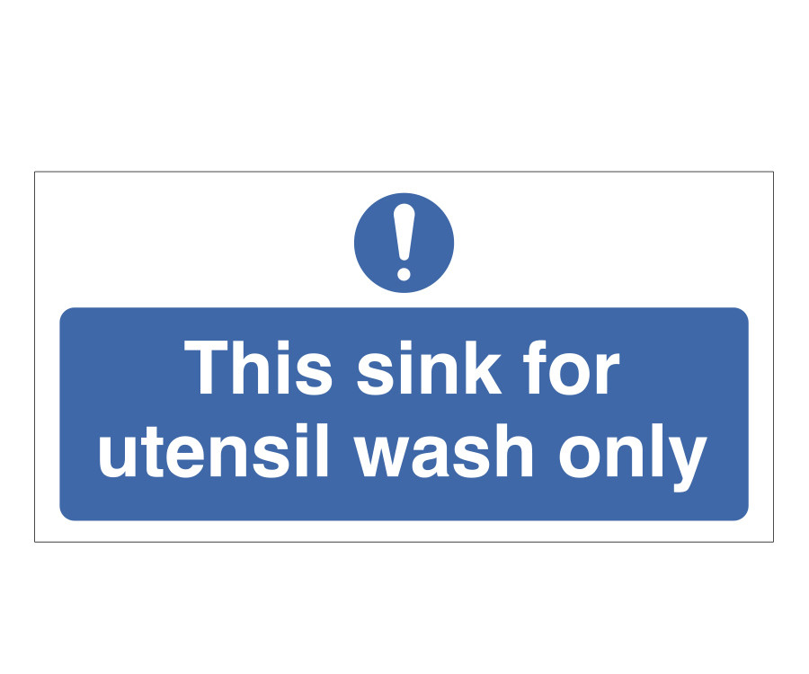 This Sink is for Utensil Wash Only Notice