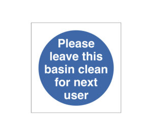 Please Leave This Basin Clean for the Next User Notice
