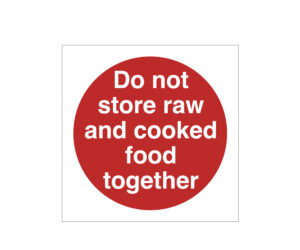 Do Not Store Raw and Cooked Food Together Storage Notice