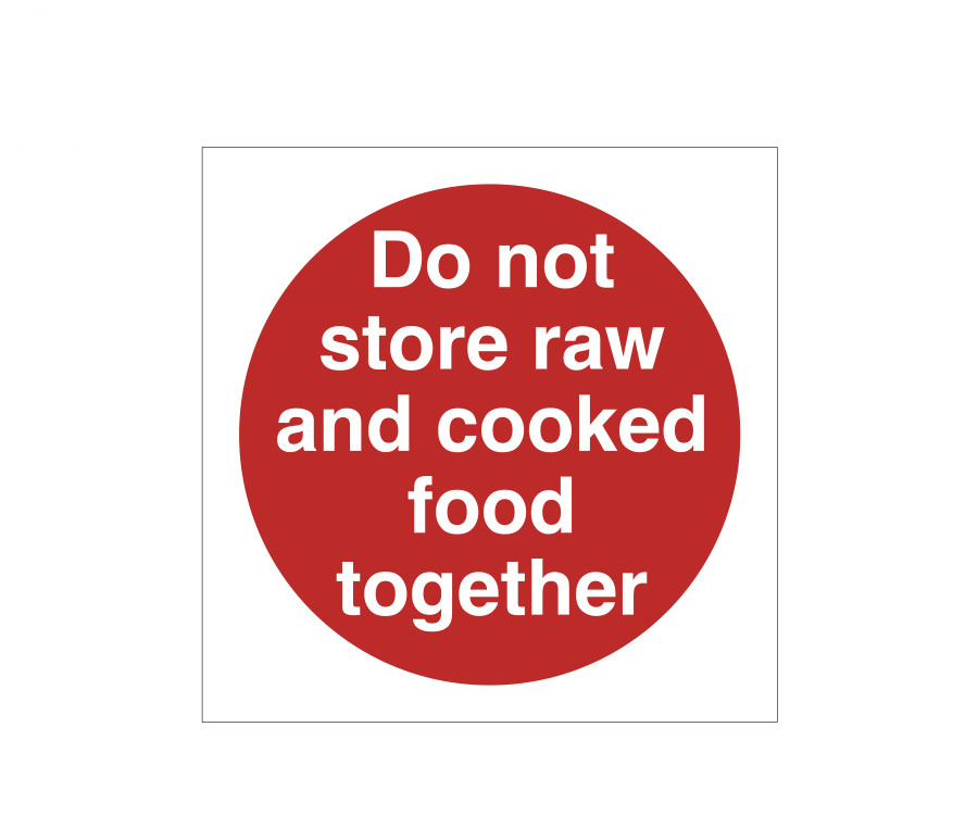 Do Not Store Raw and Cooked Food Together Storage Notice