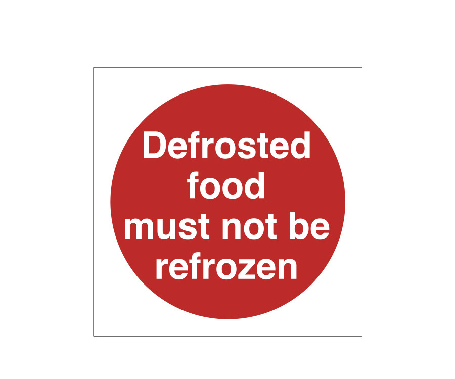 Defrosted Food Must Not Be Refrozen Storage Notice