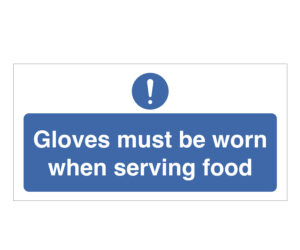Gloves Must Be Worn When Serving Food Notice
