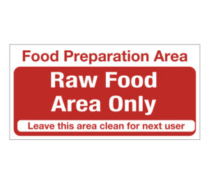 Food Preparation Area - Raw Food Only Notice
