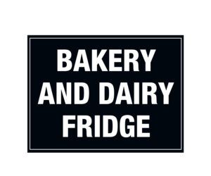 Bakery & Dairy Fridge Notice