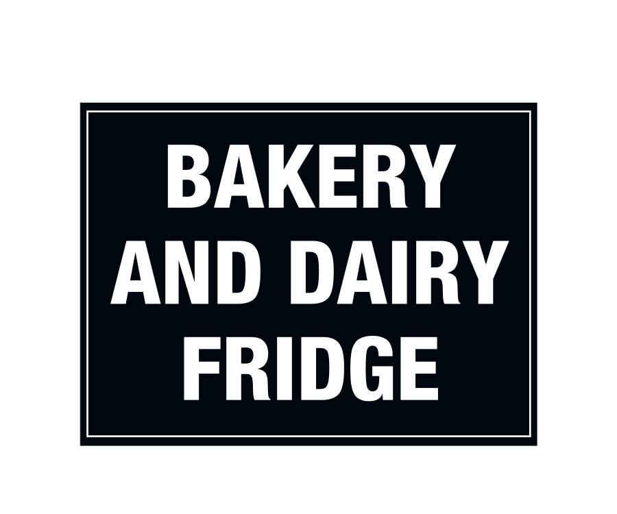 Bakery & Dairy Fridge Notice