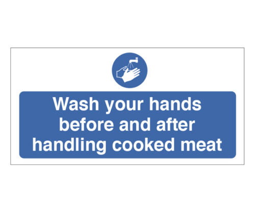 Wash Your Hands Before & After Handling Cooked Meat Notice - Cater Signs