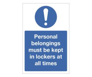 Personal Belongings Must Be Kept In Lockers At All Times Notice