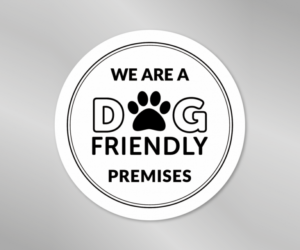 We Are A Dog Friendly Premises - Window Sticker