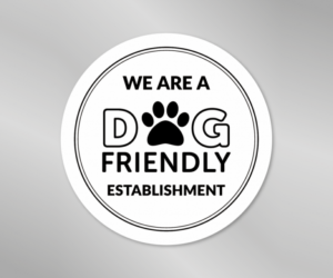 We Are A Dog Friendly Establishment - Window Sticker