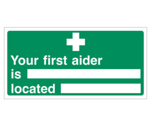 Your First Aider is Located Notice