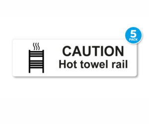Caution Hot Towel Rail Notice - Pack of 5