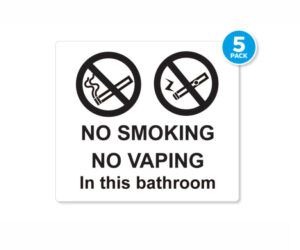 No Vaping or Smoking in this Bathroom Notice - Pack of 5