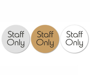 Staff Only Door Sign. 75mm Diameter