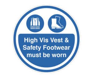 High Vis Vest & Safety Footwear Must Be Worn Floor Graphic