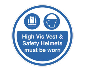 High Vis Vest & Safety Helmets Must Be Worn Floor Graphic