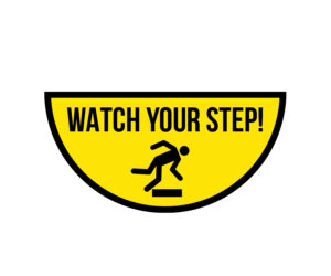 Watch Your Step Door Openings Floor Graphic