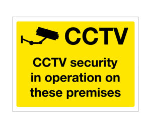 CCTV Security in Operation on These Premises Notice. 300x400mm
