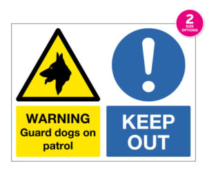Warning Guard Dogs on Patrol Keep Out Notice