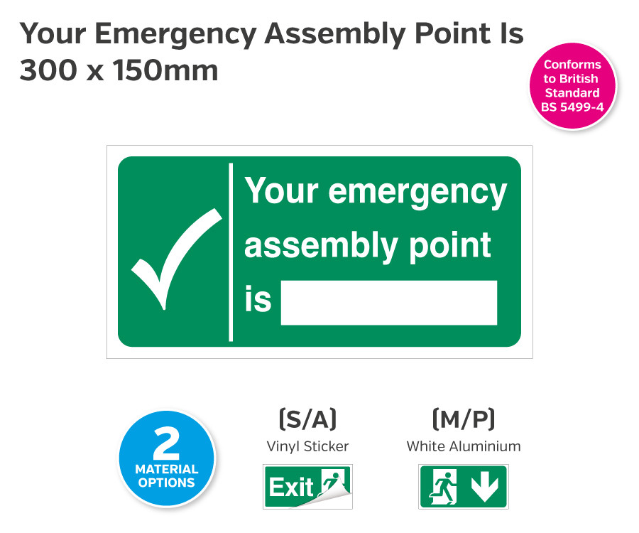 Your Emergency Assembly Point Is Sign - 300 x 150mm