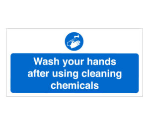 Wash Your Hands After Using Cleaning Chemicals Notice
