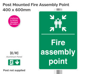 Post Mounted Fire Assembly Point Sign - 400 x 600mm
