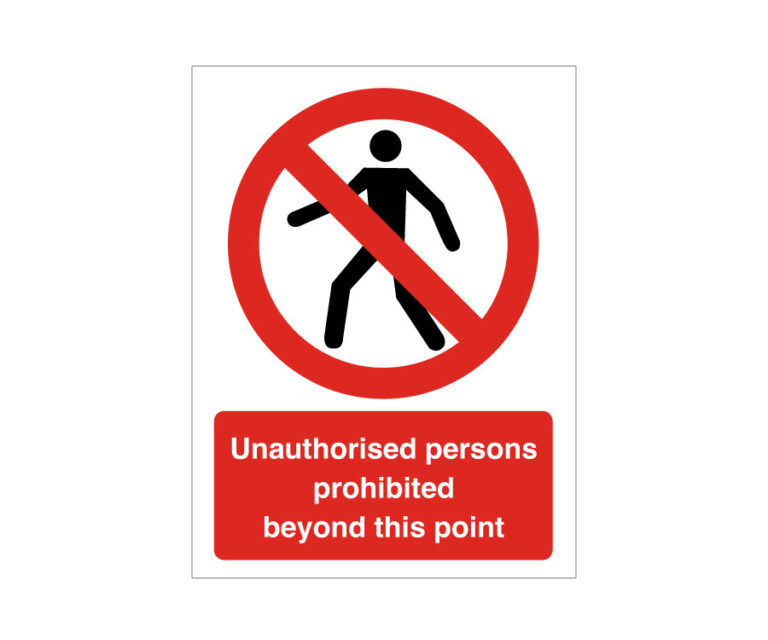 Unauthorised Persons Prohibited Beyond This Point Notice