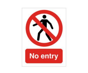 No Entry Notice