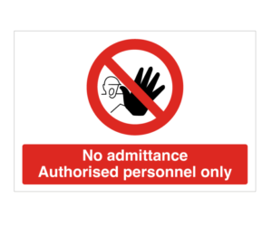 Stop No Admittance Authorised Personnel Only Notice